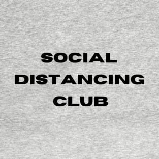 Social Distancing Club- Social Distancing Expert T-Shirt